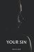 Your Sin by Bruce Adam