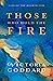 Those Who Hold the Fire (La...
