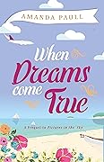 When Dreams Come True: A bittersweet prequel to Pictures in the Sky, exploring the gap between fantasy and reality with humour and heart.