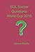 SQL Soccer Questions World Cup 2018: One hundred problems with one hundred results and solutions covering the basic components of SQL using data from the soccer World Cup of 2018.
