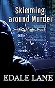 Skimming around Murder