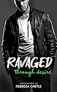 Ravaged Through Desire