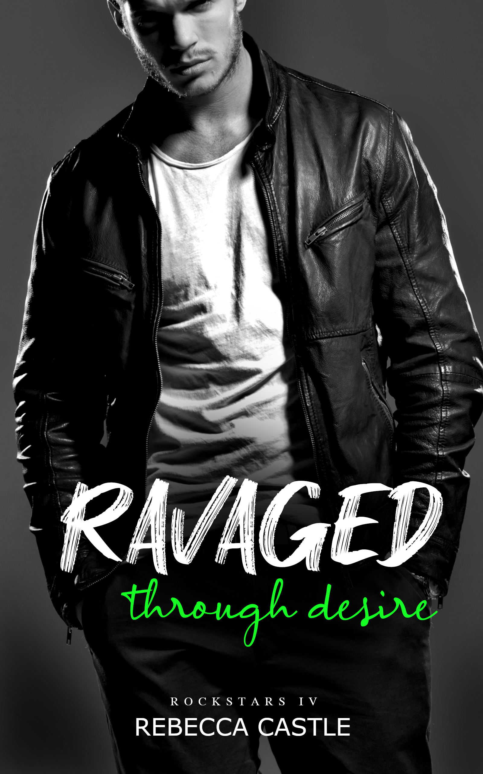 Ravaged Through Desire (Ravaged Rockstars #4)
