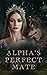 Alpha's Perfect Mate: The Alpha's Surrogate