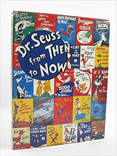 Dr. Seuss from Then to Now: A Catalogue of the Retrospective Exhibition (Hardcover)