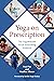 Yoga on Prescription: The Yoga4Health Social Prescribing Protocol