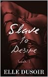 Slave to Desire