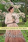 Priscilla (Runaway Brides of the West, #4)