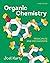 Organic Chemistry: Principl...