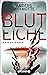 Bluteiche: Kriminalroman (German Edition)