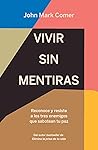 Vivir sin mentira...