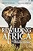 Rewilding Africa: Restoring the Wilderness on a War-ravaged Continent