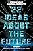 22 Ideas About The Future