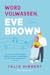 Word volwassen, Eve Brown (Zussen Brown Book 3)
