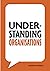 Understanding Organisations...