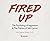 Fired Up: The Psychology of...