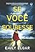 Se você soubesse by Emily Elgar