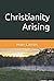 Christianity Arising by Marc Carrier