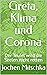 Greta, Klima und Corona: De...