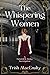 The Whispering Women by Trish MacEnulty