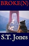 Broke[n] by S.T. Jones