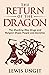 The Return of the Dragon : The Shocking Way Drugs and Religion Shape People and Societies