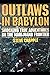 OUTLAWS IN BABYLON: SHOCKIN...