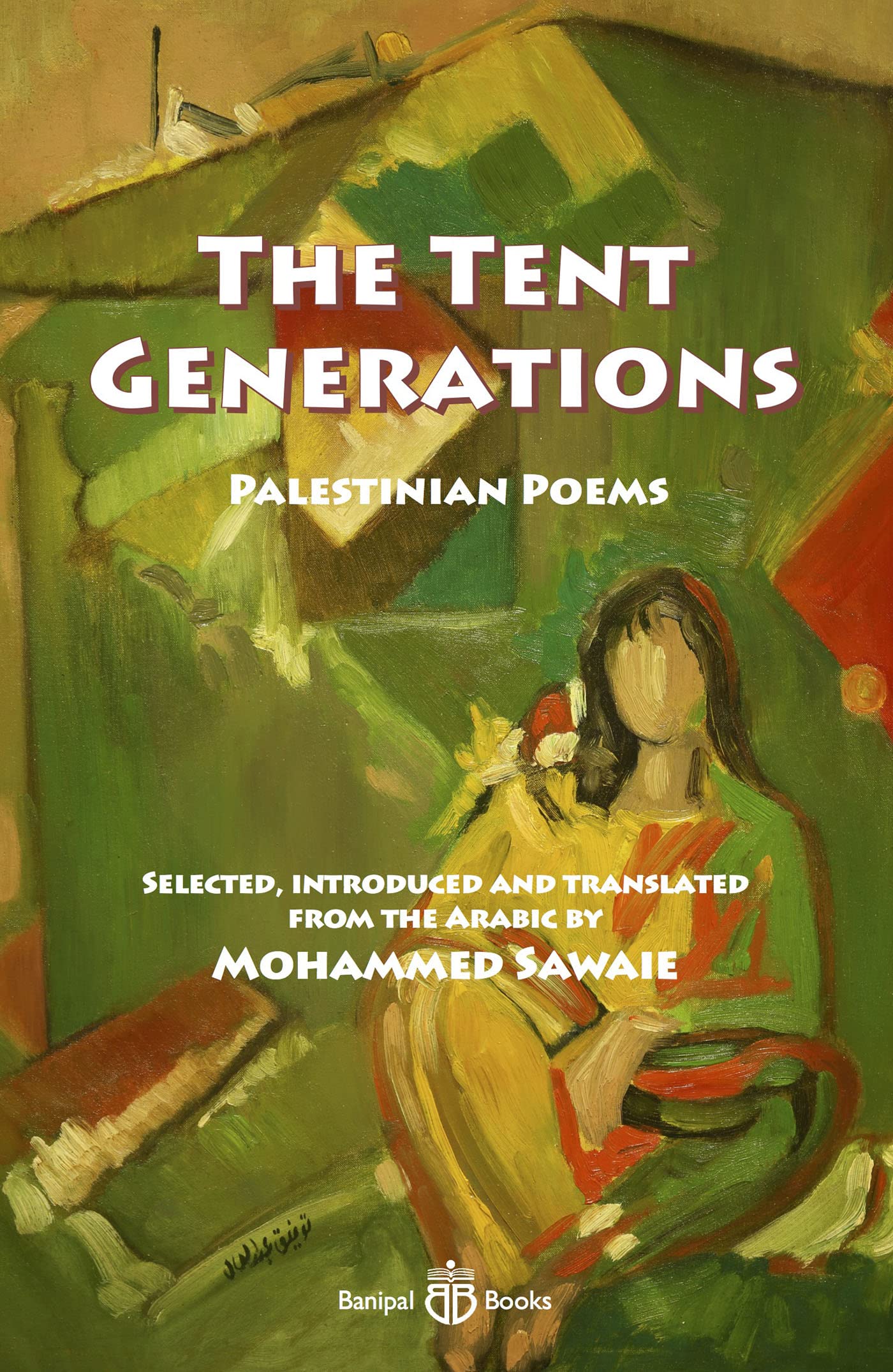 The Tent Generations: Palestinian Poems (Kindle Edition)