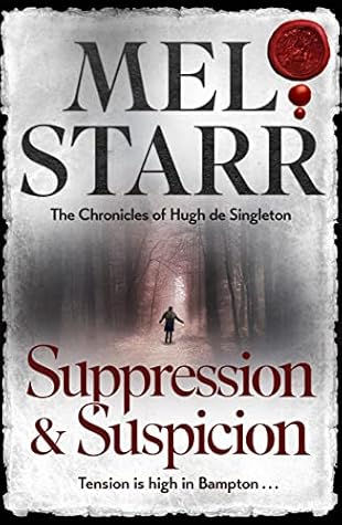 Suppression and Suspicion (The Chronicles of Hugh de Singleton, Surgeon #15)