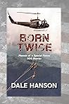 Born Twice: Memoir of a Special Forces SOG Warrior