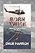 Born Twice by Dale Hanson