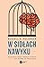 W sidłach nawyku. Dlaczego mózg tworzy nawyki i czy można je przełamać