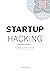 Startup Hacking: Ein prakti...