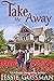 Take Me Away by Jessie Gussman