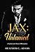 Jax: Untamed