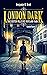 London Dark - Die ersten Fälle des Scotland Yard: Sammelband 2: Folgen 9-12 (Constable Graham Cluskey) (German Edition)
