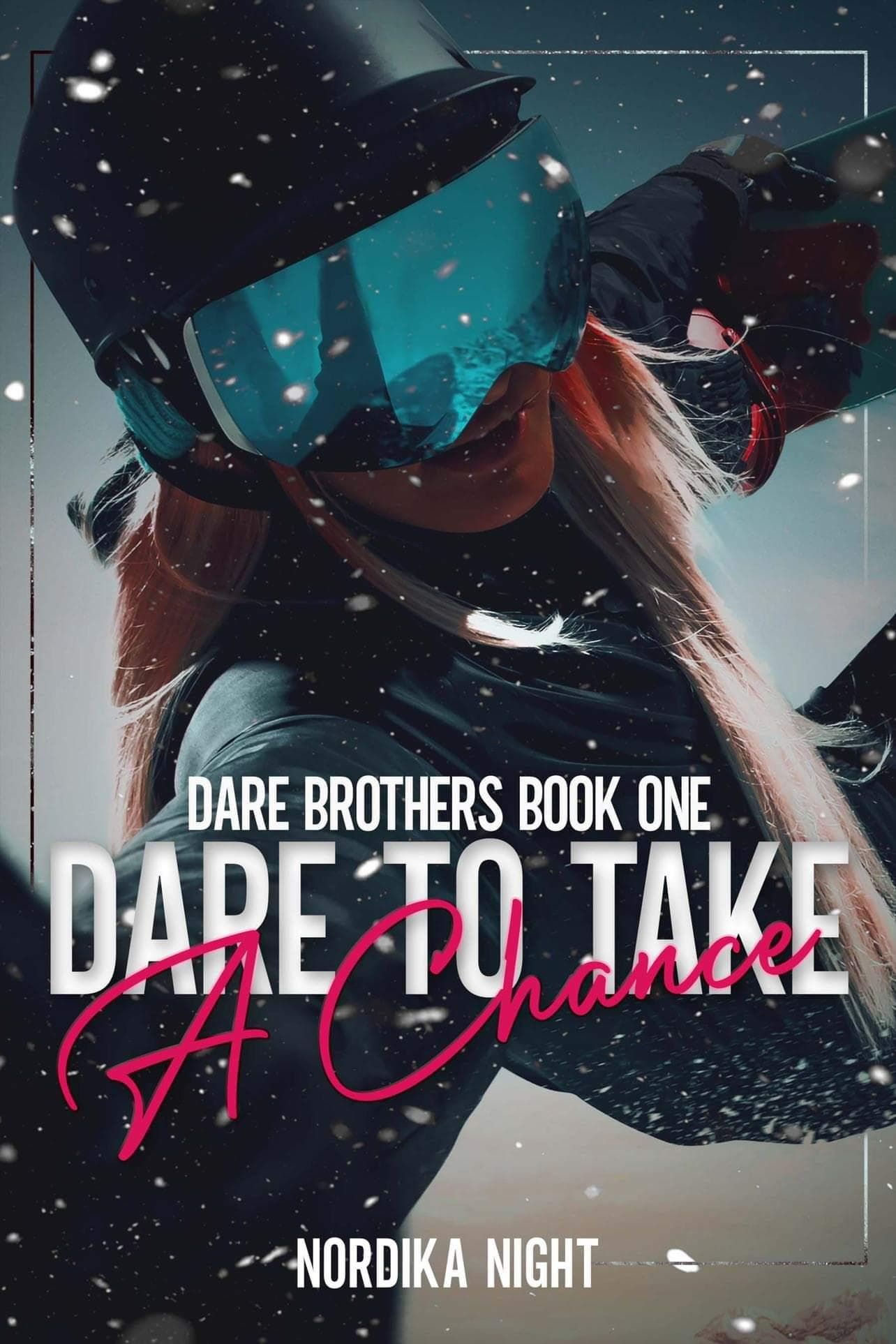 Dare to Take a Chance (Dare Brothers, #1)