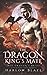 The Dragon King’s Mate (Bad Dragon’s Bride #1)