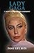 Lady Gaga by Fame Life Bios