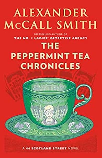 The Peppermint Tea Chronicles (44 Scotland Street, #13)