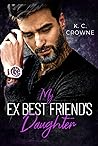 My Ex-Best friend's Daughter by K.C. Crowne