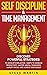 Self Discipline & Time Management: Discover Powerful Strategies to Develop Everlasting Habits to Increase Productivity, Master Mental Toughness, ... and Achieve Your Goals! (Self Help Mastery)