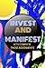 INVEST AND MANIFEST LET'S C...