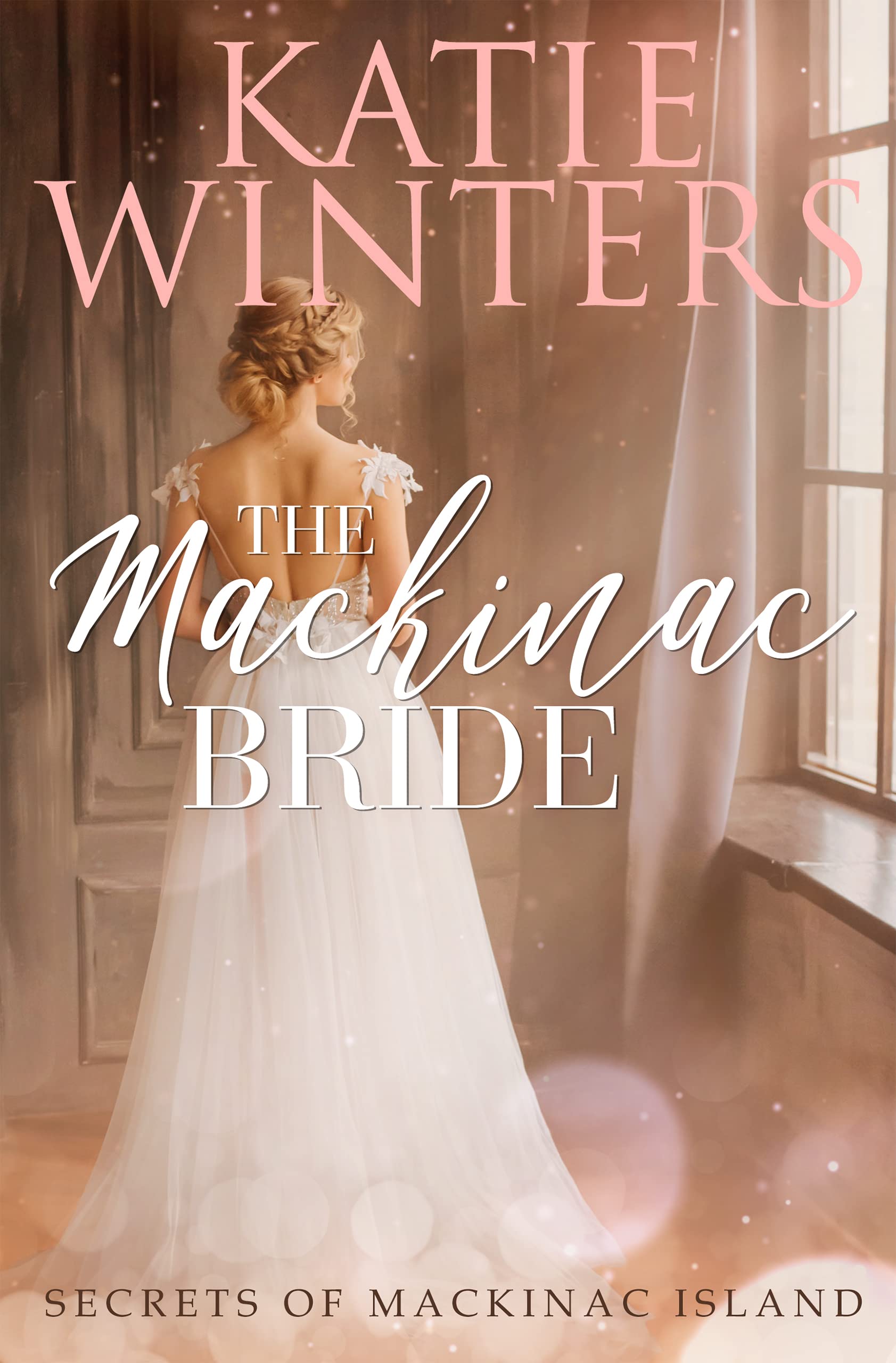 The Mackinac Bride (Secrets of Mackinac Island Book 5)