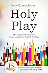 Holy Play: The Jo...