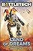 BattleTech: Land of Dreams (Founding of the Clans, Book Three)