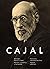 Santiago Ramón y Cajal. Maestro, científico y humanista