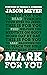 Mark For You: For Reading, for Feeding, for Leading