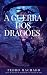 A Guerra dos Dragões: Livro Um