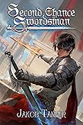 Second Chance Swordsman, Book 1 (Second Chance Swordsman, #1)